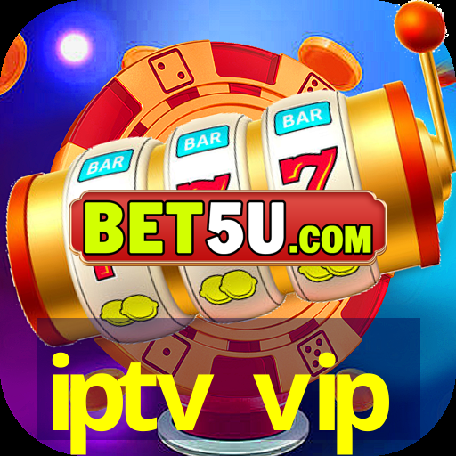 iptv vip